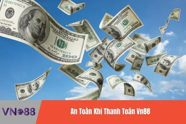 Thanh Toán Vn88 Đa Dạng, Tiện Lợi