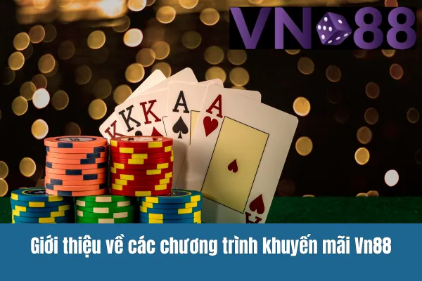 Giới thiệu về các chương trình khuyến mãi Vn88