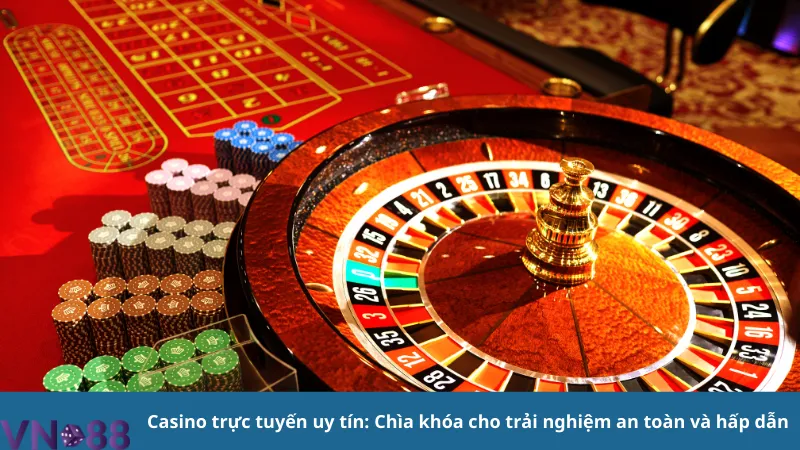 casino truc tuyen uy tin chia khoa cho trai nghiem an toan va hap dan