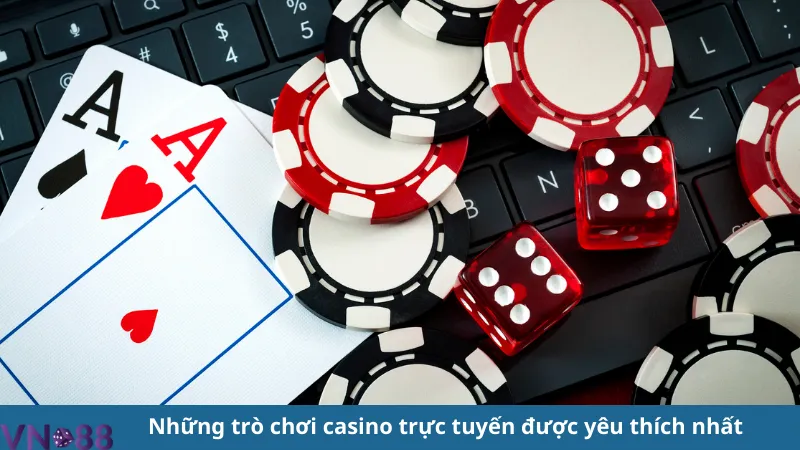 nhung tro choi casino truc tuyen duoc yeu thich nhat